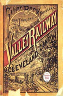 Guide Book for the Tourist and Traveler Over the Valley Railway!