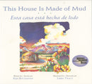 This House is Made of Mud / Esta Casa Esta Hecha de Lodo-9780873585804
