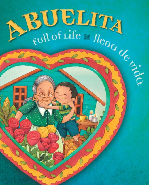Abuelita Full of Life : Abuelita Ilena de Vida-9780873589147