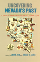 Uncovering Nevada's Past : A Primary Source History of the Silver State-9780874175677