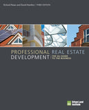 Professional Real Estate Development : The ULI Guide to the Business-9780874204322