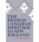 The French-Canadian Heritage in New England-9780874513592