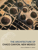 The Architecture of Chaco Canyon, New Mexico-9780874809480