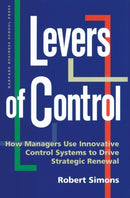 Levers of Control : How Managers Use Innovative Control Systems to Drive Strategic Renewal-9780875845593