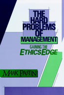 The Hard Problems of Management – Gaining the Ethics Edge