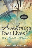 Awakening Past Lives : A Step-by-Step Guide to Self-Exploration-9780876046852