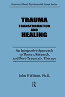 Trauma, Transformation, And Healing. : An Integrated Approach To Theory Research & Post Traumatic Therapy-9780876305409