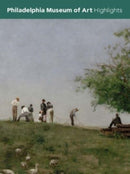 Philadelphia Museum of Art – Highlights