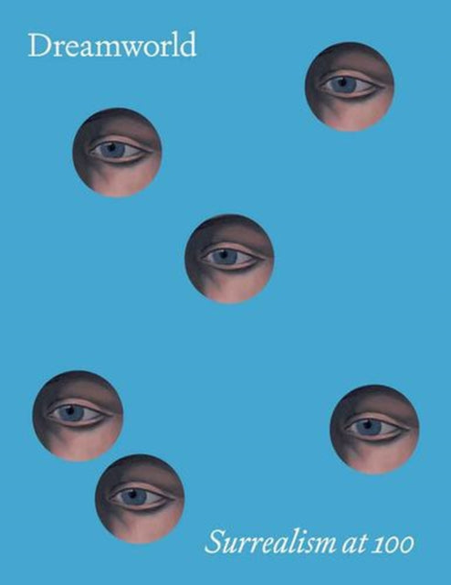 Dreamworld – Surrealism at 100