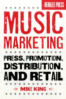 Music Marketing : Press, Promotion, Distribution, and Retail-9780876390986