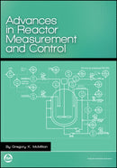 Advances in Reactor Measurement and Control