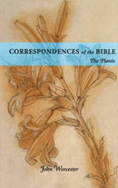CORRESPONDENCES OF THE BIBLE: PLANTS : THE PLANTS Volume 2-9780877851134