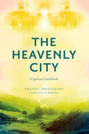 The Heavenly City : A Spiritual Guidebook-9780877851448