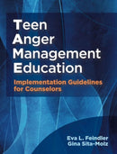 Teen Anger Management Education : Implementation Guidelines for Counselors-9780878227297