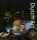 Dutch Art in a Global Age-9780878468911