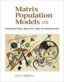 Matrix Population Models : Construction, Analysis, and Interpretation-9780878931217