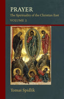 Prayer : The Spirituality of the Christian East Volume 2-9780879077068