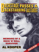 Backstage Passes & Backstabbing Bastards : Memoirs of a Rock 'N' Roll Survivor-9780879309220