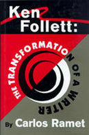 Ken Follett: the Transformation of a Writer-9780879727987