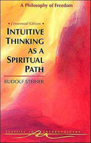 Intuitive Thinking as a Spiritual Path : Philosophy of Freedom-9780880103855