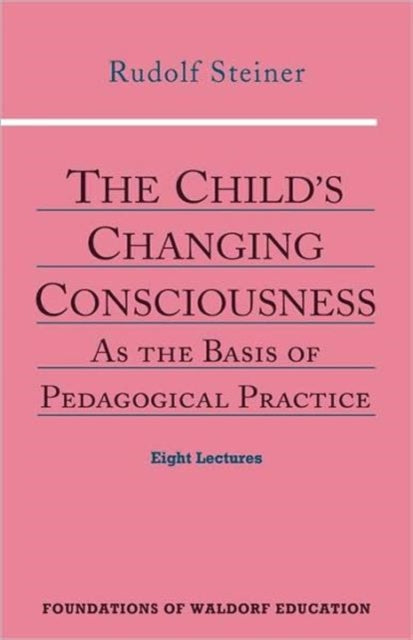 The Child''s Changing Consciousness
