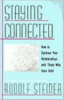 Staying Connected : How to Continue Your Relationship with Those Who Have Died-9780880104623
