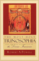 The Most Holy Trinosophia : AND The New Revelation of the Divine Feminine-9780880104807