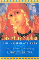 ISIS Mary Sophia : Her Mission and Ours-9780880104944