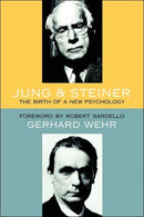 Jung and Steiner : The Birth of a New Psychology-9780880104968