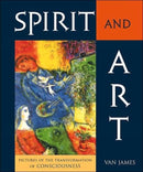 Spirit and Art : Pictures of the Transformation of Consciousness-9780880104975