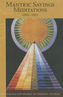 Mantric Sayings : Meditations 1903 - 1925 Soul Exercises, 1903-1925-9780880106306