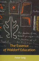 The Essence of Waldorf Education-9780880106467