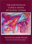 The Goetheanum Cupola Motifs of Rudolf Steiner-9780880107372