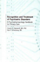Recognition and Treatment of Psychiatric Disorders : A Psychopharmacology Handbook for Primary Care-9780880489904