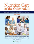 Nutrition Care of the Older Adult : A Handbook for Nutrition Throughout the Continuum of Care-9780880914888