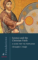 Science and the Christian Faith : A Guide for the Perplexed-9780881416718