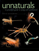 Unnaturals – A Practical Guide to Tying with Synthetics