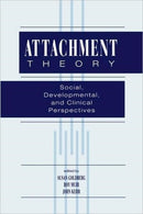 Attachment Theory : Social, Developmental, and Clinical Perspectives-9780881633290