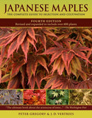 Japanese Maples : The Complete Guide to Selection and Cultivation, Fourth Edition-9780881929324