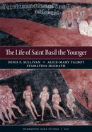 The Life of Saint Basil the Younger : Critical Edition and Annotated Translation of the Moscow Version-9780884023975