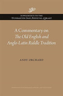 A Commentary on The Old English and Anglo-Latin Riddle Tradition-9780884024774