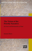 The Vision of the Priestly Narrative : Its Genre and Hermeneutics of Time-9780884140641