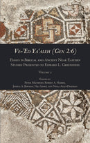 Ve-'Ed Ya'aleh (Gen 2 : 6), volume 2: Essays in Biblical and Ancient Near Eastern Studies Presented to Edward L. Greenstein-9780884145363