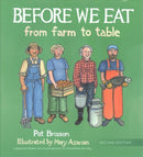 Before We Eat – From Farm to Table