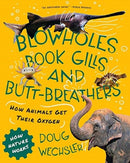 Blowholes, Book Gills, and Butt–Breathers – How Animals Get Their Oxygen