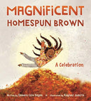 Magnificent Homespun Brown : A Celebration-9780884487975