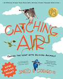 Catching Air : Taking the Leap with Gliding Animals-9780884488835