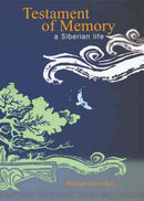 Testament of Memory : A Siberian Life-9780884651840
