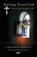 Striving Toward God : Spiritual Advice for Daily Living-9780884653974