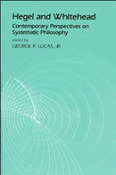 Hegel and Whitehead Contemporary Perspectives on Systematic Philosophy